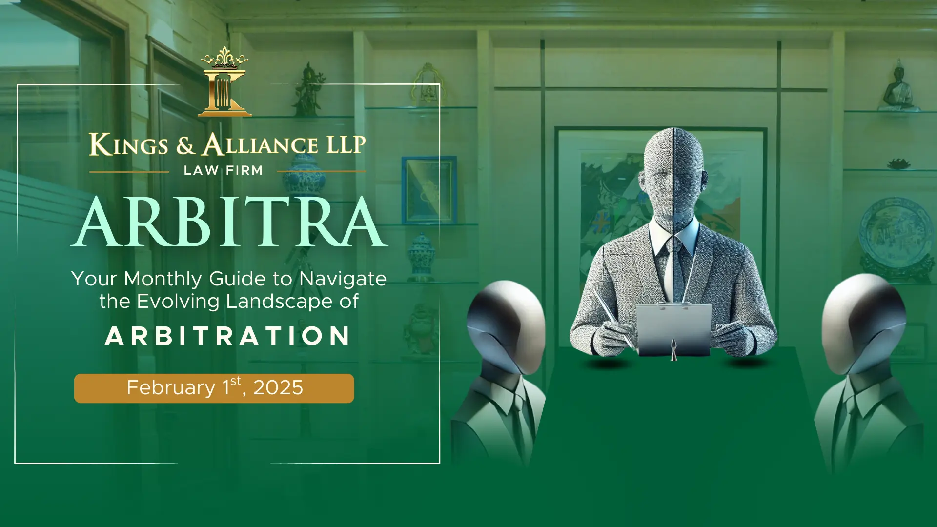 ARBITRA - Your Monthly Guide to Navigate the Evolving Landscape of Arbitration