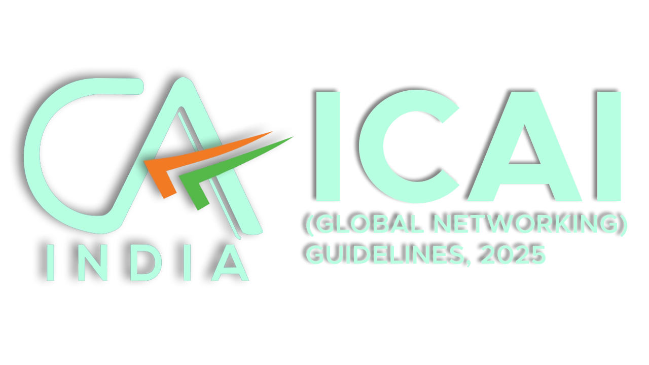 ICAI-Global-Networking-Guidelines-2025-Registration-Framework-Compliance-Architecture-and-Regulatory-Impact-on-Indian-CA-Firms