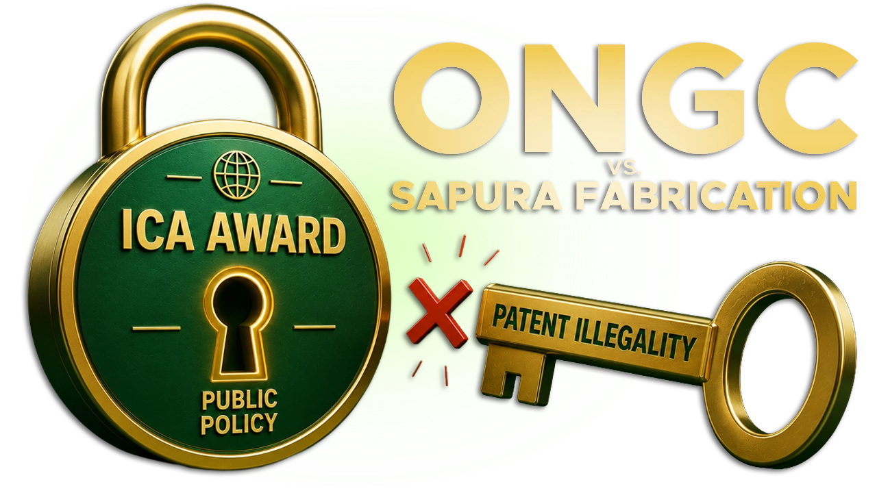 The-Inviability-of-the-Patent-Illegality-Backdoor-in-International-Commercial-Arbitrations-Seated-in-India-Critical-Takeaways-from-ONGC-v.-Sapura-Fabrication.